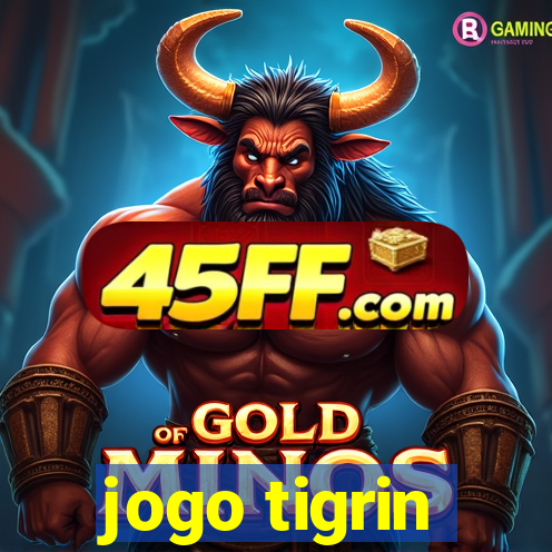 jogo tigrin
